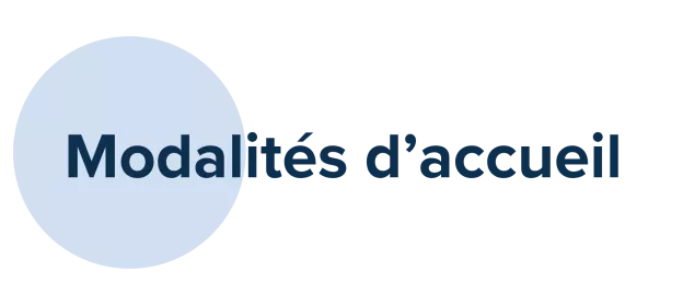 Modalités d’accueil